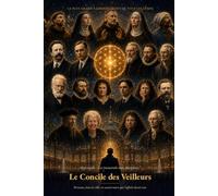 Le Concile des Veilleurs: The Council of the Watchers · Le plus grand rassemblement de tous les temps (édition bilingue FR-EN)