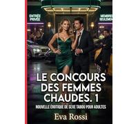 Le concours des femmes chaudes #1: Nouvelle Érotique de Sexe Tabou pour Adultes: 956