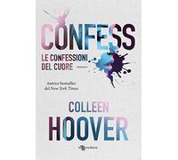 Le confessioni del cuore. Nuova ediz. (Narrativa)