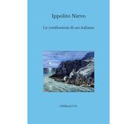 Le confessioni di un italiano: (Edizione integrale)