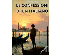 LE CONFESSIONI DI UN ITALIANO: Riassunto in 80 pagine (struttura originale)