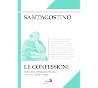 Le confessioni. Testo latino a fronte (Classici del pensiero cristiano)