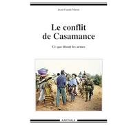 Le conflit de Casamance: Ce que disent les armes