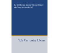 Le conflit du devoir missionnaire et du devoir national.