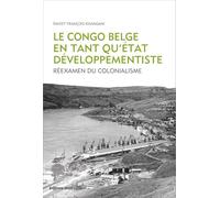 Le Congo belge en tant qu'état développementiste: Réexamen du colonialisme