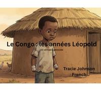 Le Congo : les années Léopold Un véritable génocide