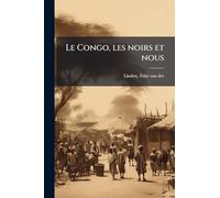 Le Congo, les noirs et nous
