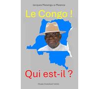 Le Congo! Qui est-il?
