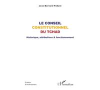 Le Conseil constitutionnel du Tchad: Historique, attributions & fonctionnement (Études Eurafricaines)