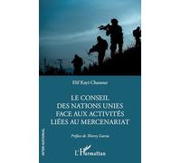 Le Conseil des Nations Unies face aux activités liées au mercenariat (Inter-National)