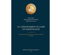 LE CONSENTEMENT ECLAIRE EN ODONTOLOGIE: Guide pratique et médico-légal à l’usage des médecins bucco-dentaires camerounais