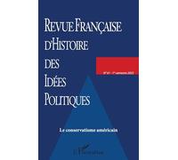 Le conservatisme américain: 61 (Revue Francaise d'Histoire Des Idees Pol)