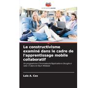 Le constructivisme examiné dans le cadre de l'apprentissage mobile collaboratif
