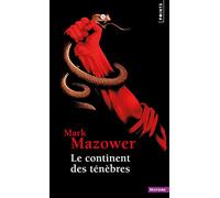 Le Continent des ténèbres: Une histoire de l'Europe au XXe siècle (Points Histoire)