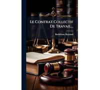 Le Contrat Collectif De Travail...