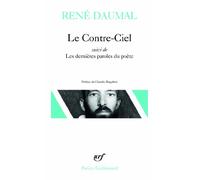 Le Contre-ciel. (suivi de) Les dernières paroles du poète