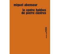 Le contre Hobbes de Pierre Clastres