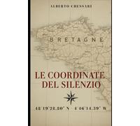 Le Coordinate del Silenzio: Un thriller storico nella Bretagna degli anni '60