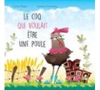 Le Coq Qui Voulait Être Une Poule (audiolibro)