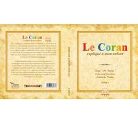 Le Coran expliqué à mon enfant: Tome 1