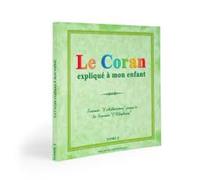 Le Coran expliqué à mon enfant: Tome 2