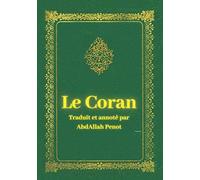 Le Coran: Traduit et annoté en français