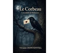 Le corbeau: Un village pittoresque, des habitants curieux, des commérages savoureux… et un mystère à élucider. (Mystère et Suspense)