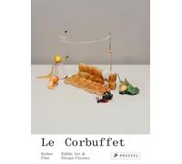 Le Corbuffet: Edible Art and Design Classics