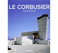 Le Corbusier (1887-1965): Un lyrisme pour l'architecture de l'ère mécaniste (Taschen Basic Art Series)
