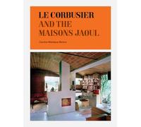 LE CORBUSIER AND THE MAISONS JAOU