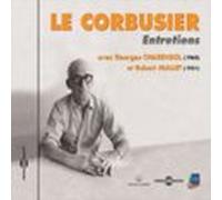 Le Corbusier. Entretiens 1951-1962 (audiolibro)