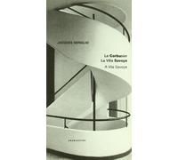 Le Corbusier La Villa Savoye