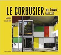 Le Corbusier: Tout l'oeuvre construit