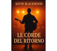 LE CORDE DEL RITORNO