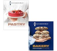 Le Cordon Bleu Collection 2 Books Set By Serena Valentino (Le Cordon Bleu's Pastry School & Bakery School)