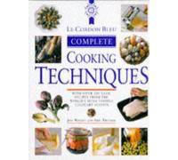 Le Cordon Bleu Complete Cookery Techniques