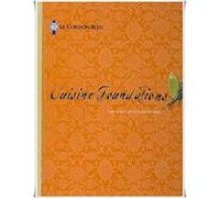 Le Cordon Bleu Cuisine Foundations