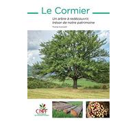 Le Cormier: Un arbre à redécouvrir, trésor de notre patrimoine