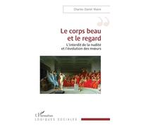 Le corps beau et le regard: L’interdit de la nudité et l’évolution des mœurs