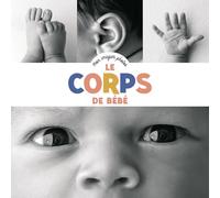 Le corps de bébé: Mes imagiers photos