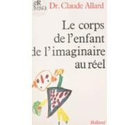 Le Corps De Lenfant : De Limaginaire Au Réel (ebook)