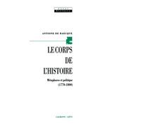 Le Corps de l'histoire: Métaphores et politique, 1770-1800