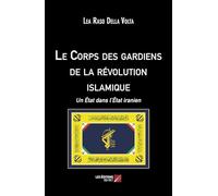 Le Corps des gardiens de la révolution islamique: Un État dans l’État iranien: Un Etat dans l'Etat iranien