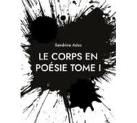 Le Corps En Poésie Tome I (ebook)