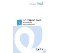 Le corps et l'eau: Une médiation en psychomotricité