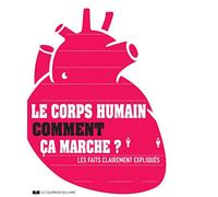 Le corps humain: Comment ça marche ?