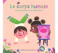 Le corps humain: Faits insolites à découvrir