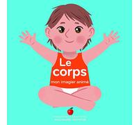 Le corps: Mon imagier animé