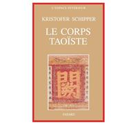 Le Corps taoïste: Corps physique, corps social