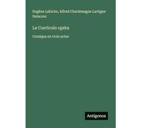 Le Corricolo opéra: Comique en trois actes